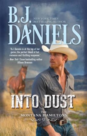 Into Dust by B.J. Daniels