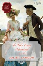 To Take Every AdvantageMarrying The MistressA Scandalous Mistress