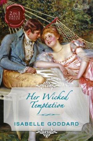 Her Wicked Temptation/Society's Most Scandalous Rake/Unmasking Miss Lacey by Isabelle Goddard