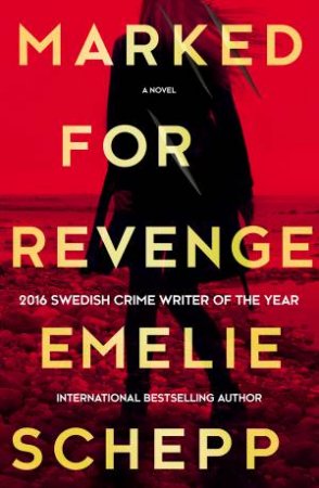 Marked For Revenge by Emelie Schepp