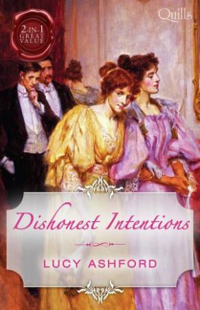 Dishonest Intentions/The Return Of Lord Conistone/The Rake's Bargain by Lucy Ashford