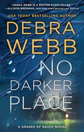 No Darker Place by Debra Webb