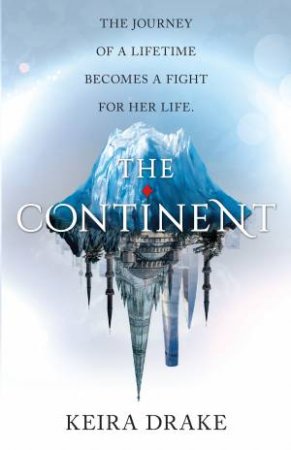 The Continent by Keira Drake