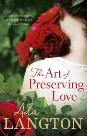 The Art Of Preserving Love by Ada Langton