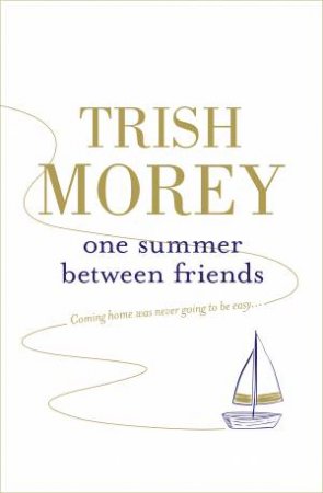 One Summer Between Friends by Trish Morey