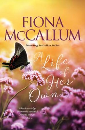 A Life Of Her Own by Fiona McCallum