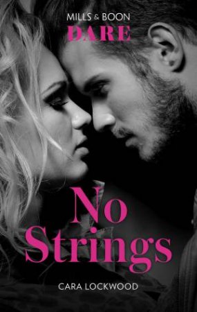 No Strings by Cara Lockwood