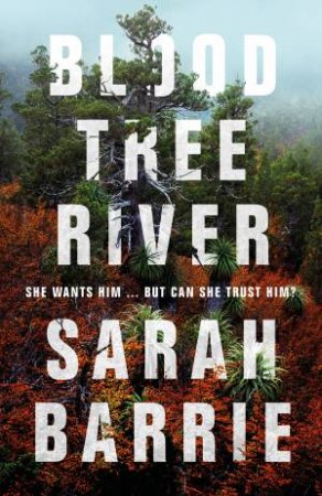 Bloodtree River by Sarah Barrie
