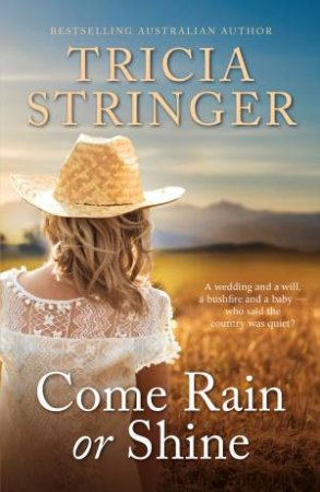 Come Rain Or Shine by Tricia Stringer