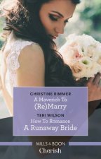 Cherish Duo A Maverick To Remarry  How To Romance A Runaway Bride