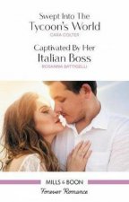 Forever Romance Duo Swept Into The Tycoons World  Captivated By Her Italian Boss