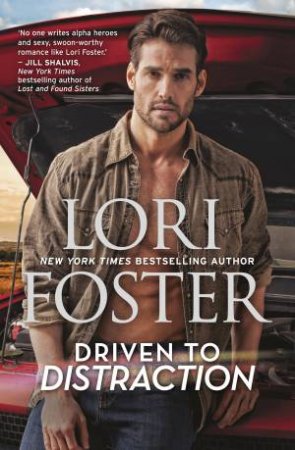 Driven To Distraction by Lori Foster
