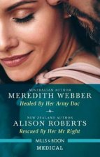 Medical Duo Healed By Her Army Doc  Rescued By Her Mr Right