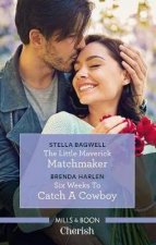 Cherish Duo The Little Maverick Matchmaker  Six Weeks To Catch A Cowboy