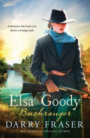 Elsa Goody, Bushranger by Darry Fraser