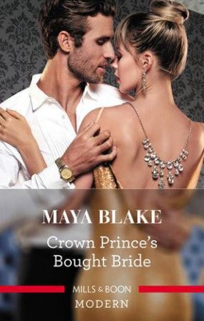 Crown Prince's Bought Bride by Maya Blake