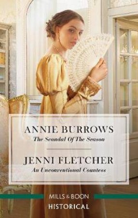 The Scandal Of The Season/An Unconventional Countess by Annie Burrows & Jenni Fletcher