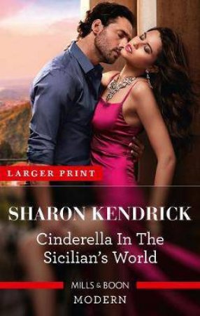 Cinderella In The Sicilian's World by Sharon Kendrick