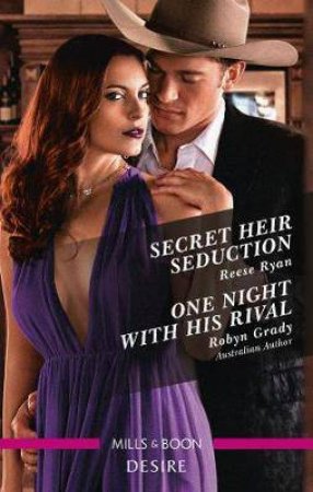 Secret Heir Seduction/One Night With His Rival by Robyn Grady & Reese Ryan