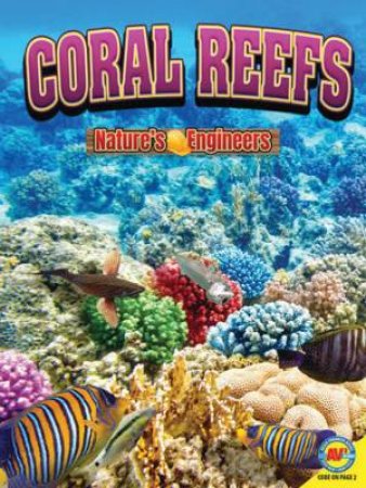 Nature's Engineers: Coral Reefs by Kathryn Hulick