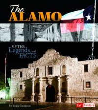 Alamo Myths Legends and Facts