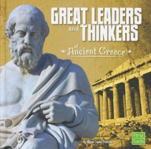 Ancient Greece: Great Leaders and Thinkers by Megan Cooley Peterson