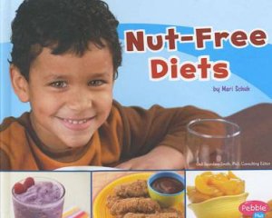 Special Diets: Nut-Free Diets by Mari Schuh