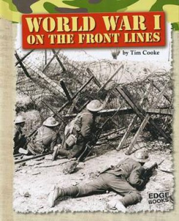 Front Lines: World War I by Tim Cooke