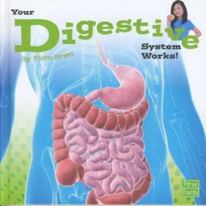 Your Body Systems: Digestive