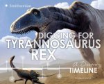 Digging for Tyrannosaurus rex A Discovery Timeline