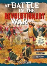 At Battle in the Revolutionary War An Interactive Battlefield Adventure