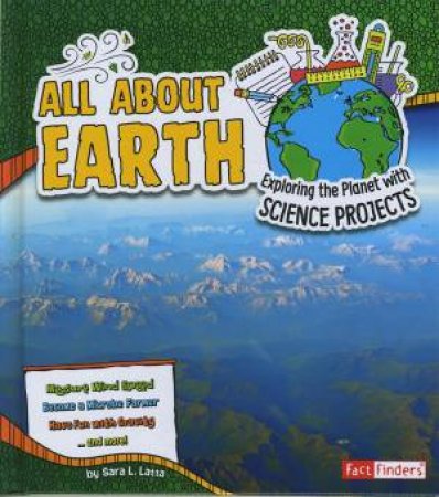 Earth Science: All About Earth by Sara L Latta