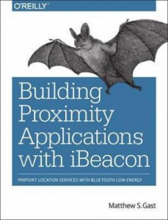 Building Proximity Applications with iBeacon