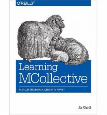 Learning MCollective by Jo Rhett