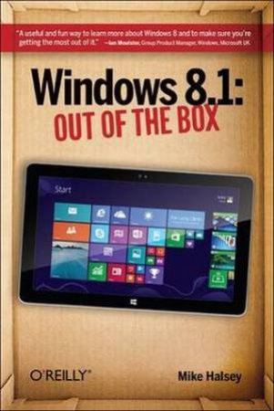 Windows 8.1: out of the Box by Mike Halsey