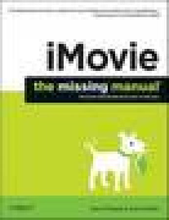 iMovie : The Missing Manual by David Pogue