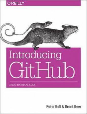 Getting Started with GitHub by Peter Bell & Brent Beer 