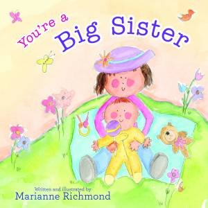 You're A Big Sister by Marianne Richmond