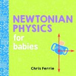 Newtonian Physics For Babies