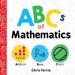 ABCs Of Mathematics by Chris Ferrie