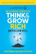 The 5  Essential Principals Of Think And Grow Rich