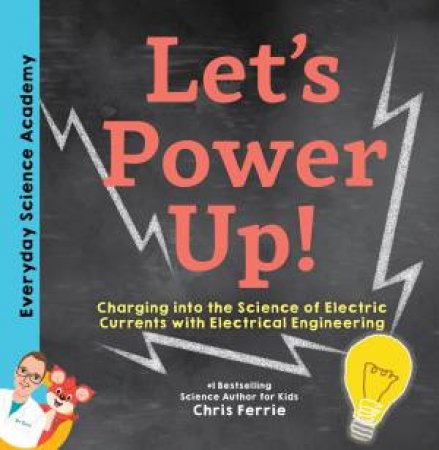 Let's Power Up! by Chris Ferrie