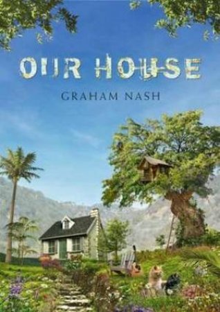 Our House by Graham Nash
