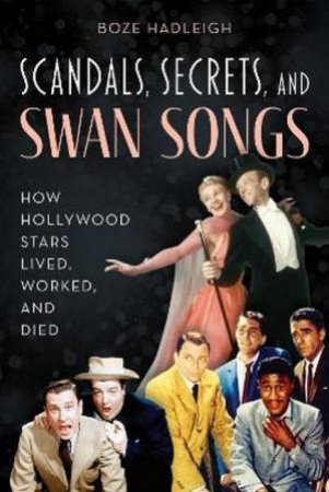 Scandals, Secrets And Swansongs