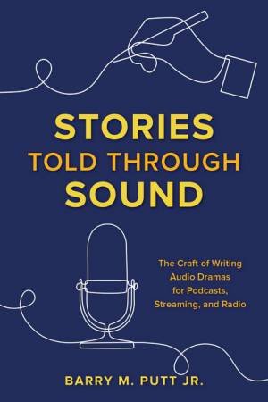 Stories Told through Sound by Barry M., Jr. Putt