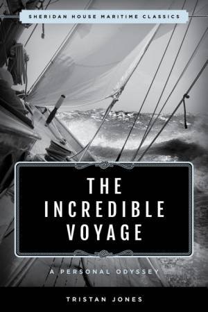 The Incredible Voyage by Tristan Jones