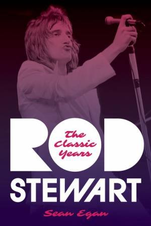 Rod Stewart by Sean Egan
