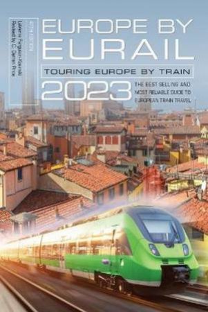 Europe by Eurail 2023 by Laverne Ferguson-Kosinski & Darren Price