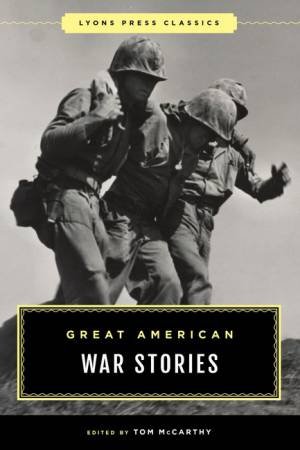 Great American War Stories by Tom McCarthy