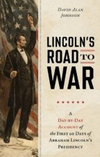 Lincolns Road to War